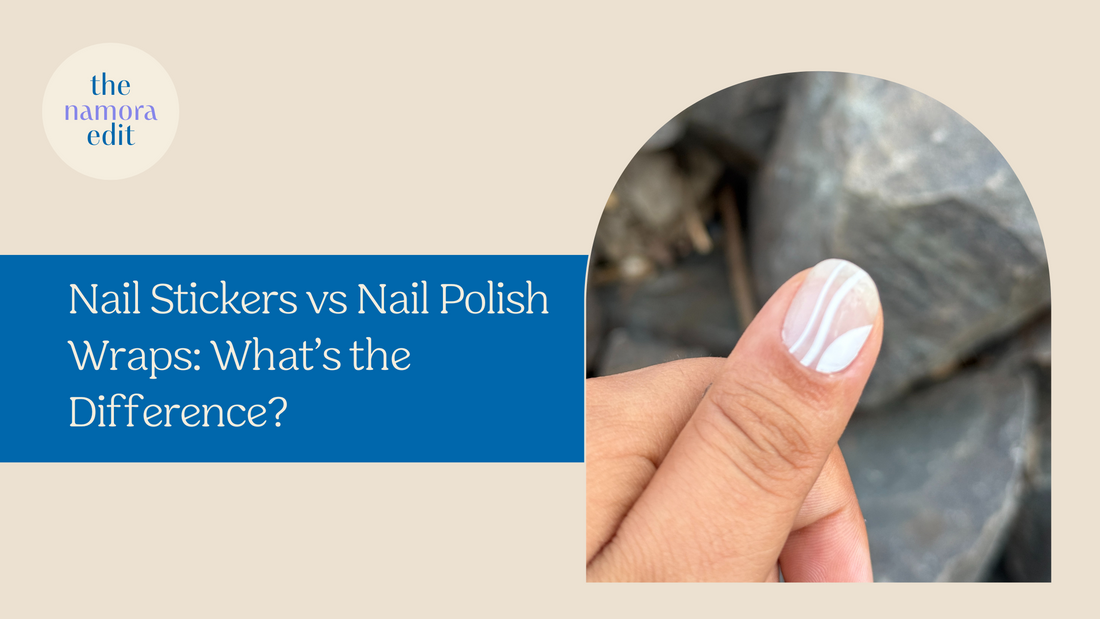 Nail Stickers vs Nail Wraps: What’s the Difference?