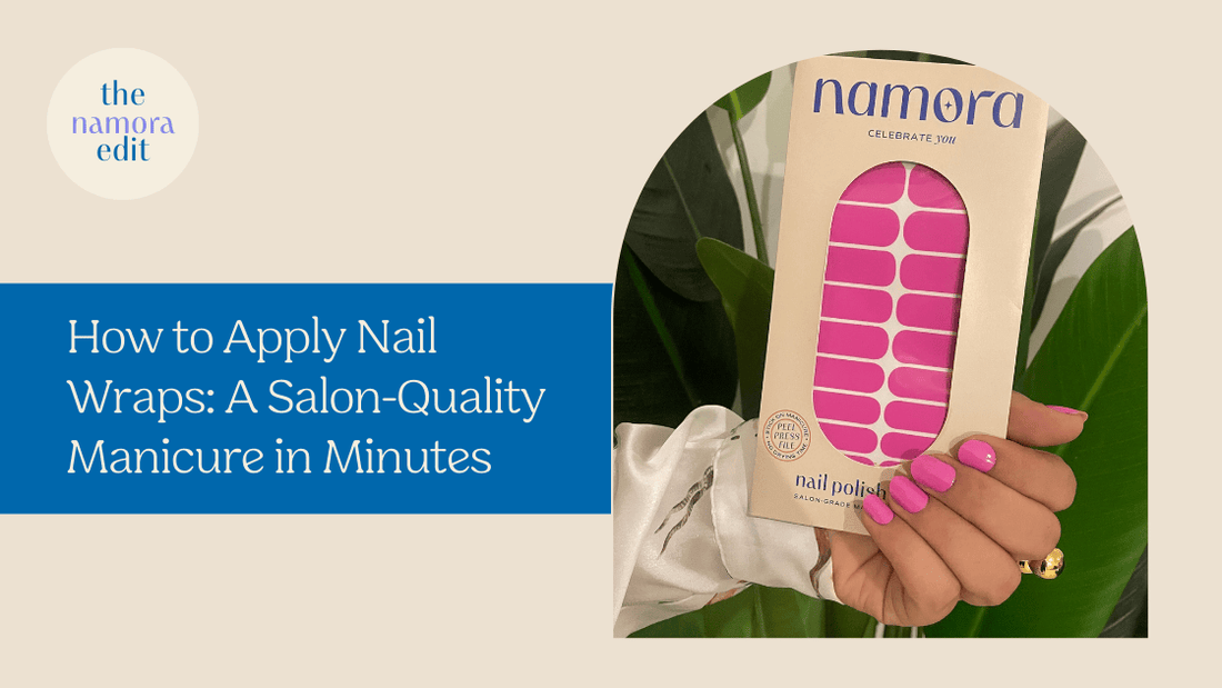 How to Apply Nail Wraps: A Salon-Quality Manicure in Minutes